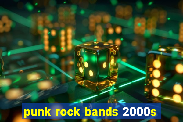 punk rock bands 2000s